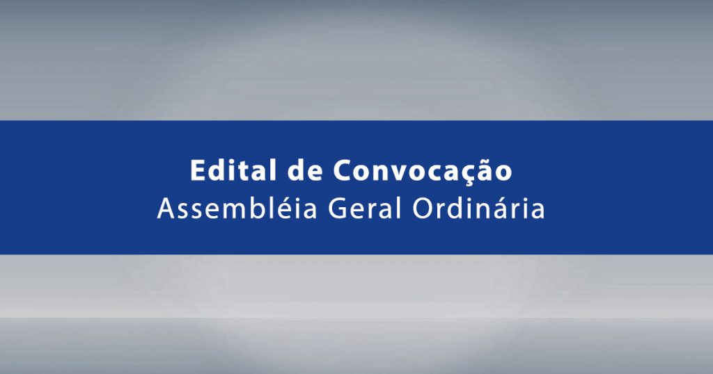 Edital de Convocação: Assembleia Geral Ordinária