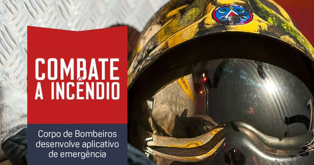 Pesquisa: Corpo de Bombeiros desenvolve aplicativo de emergência