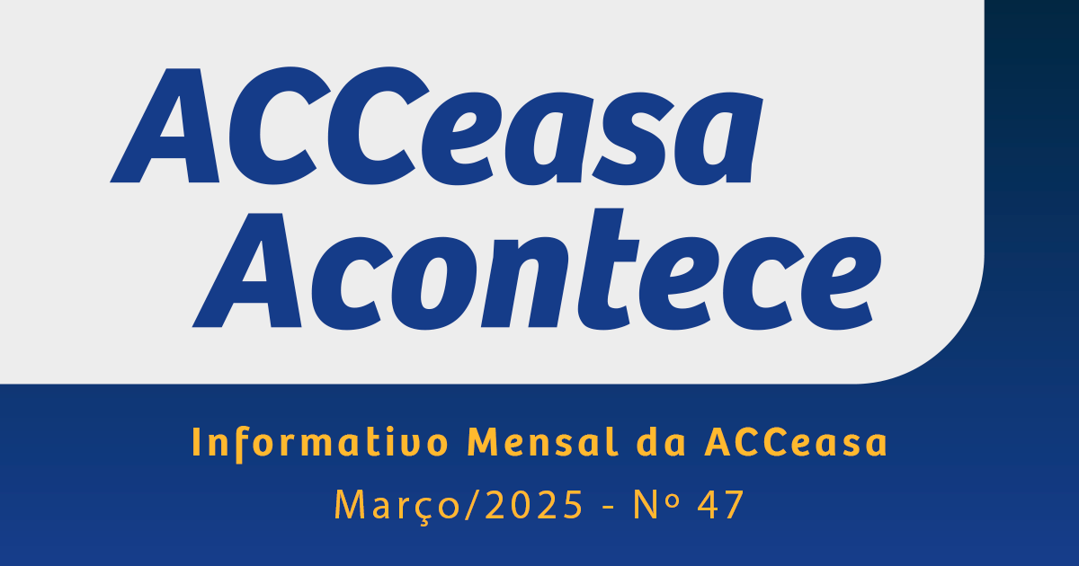 ACCeasa Acontece – Edição nº 47